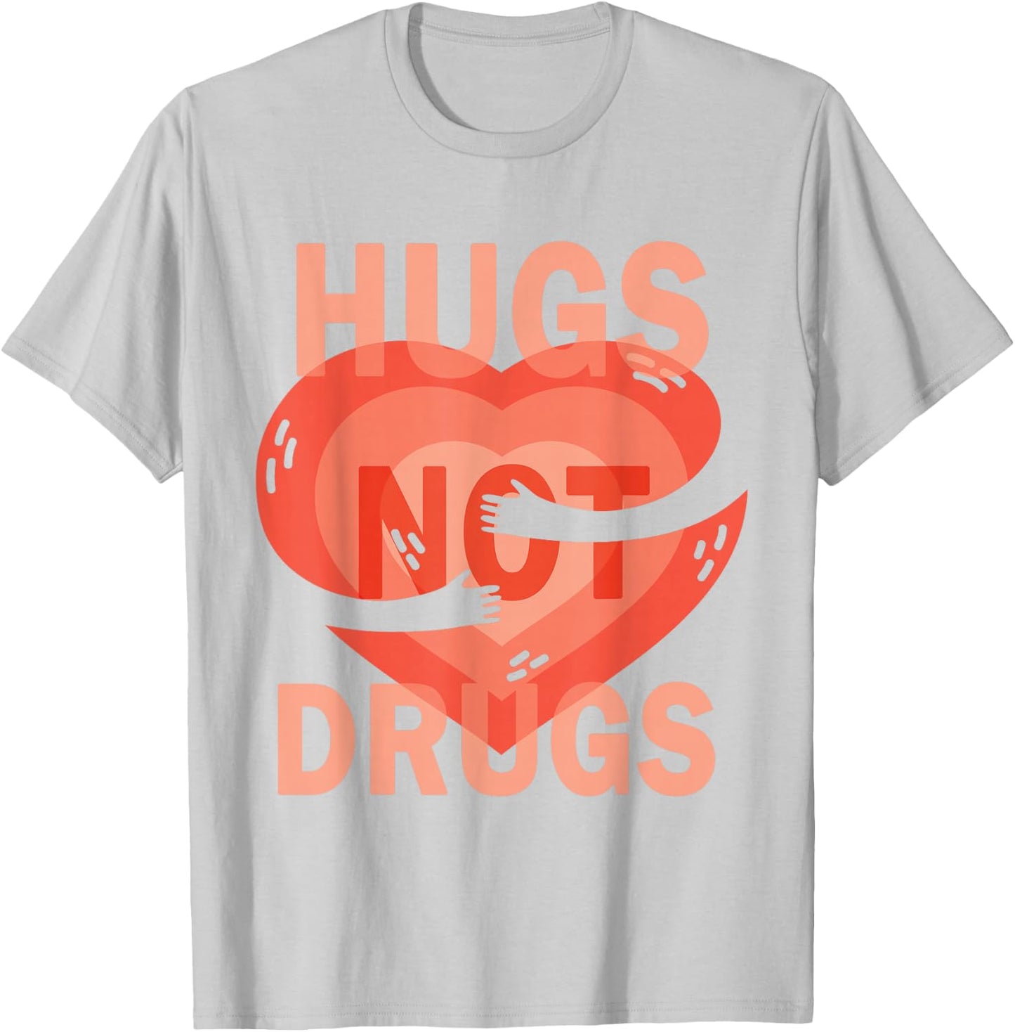 Hugs Not Drugs T-Shirt - T-Shirt | Ash