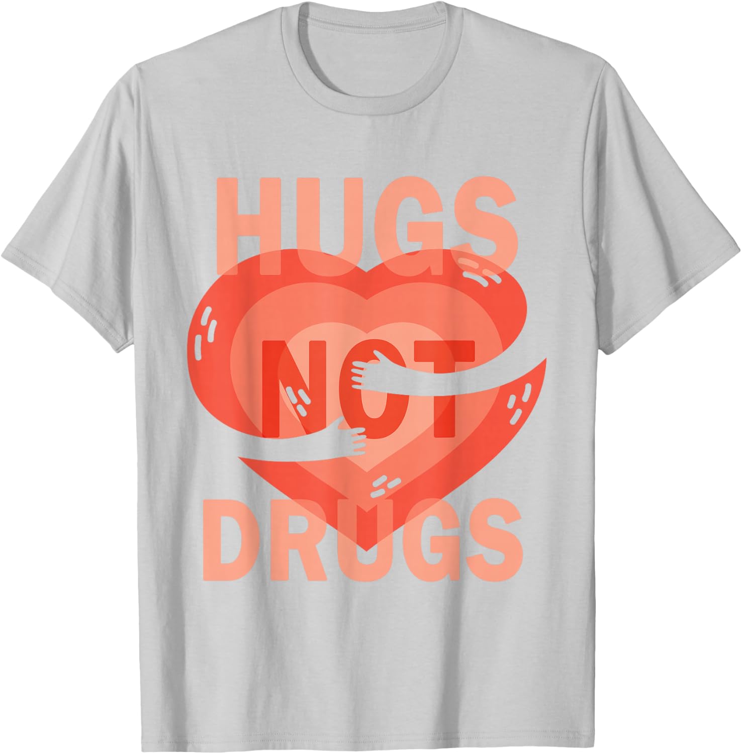 Hugs Not Drugs T-Shirt - T-Shirt | Ash