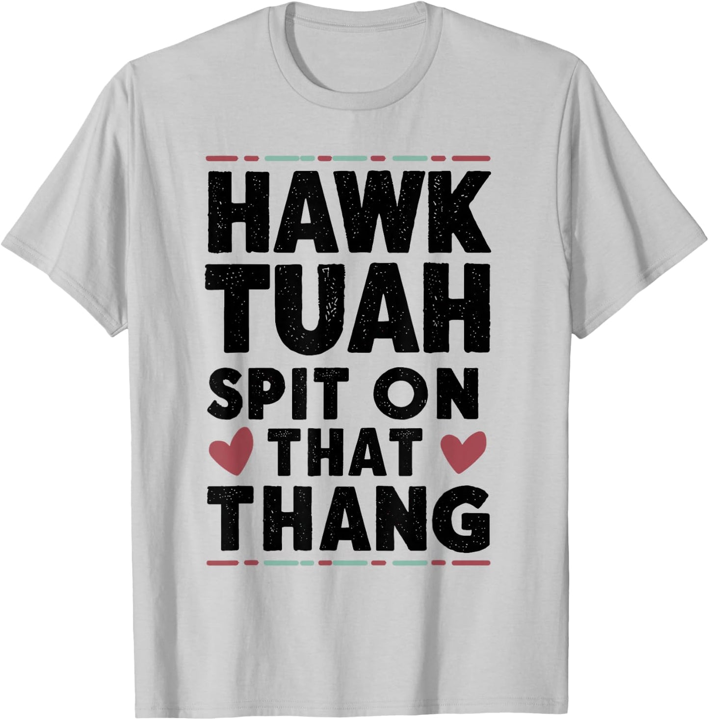Hawk Tuah White Trash Party Attire Hillbilly Costume T-Shirt - T-Shirt | Ash