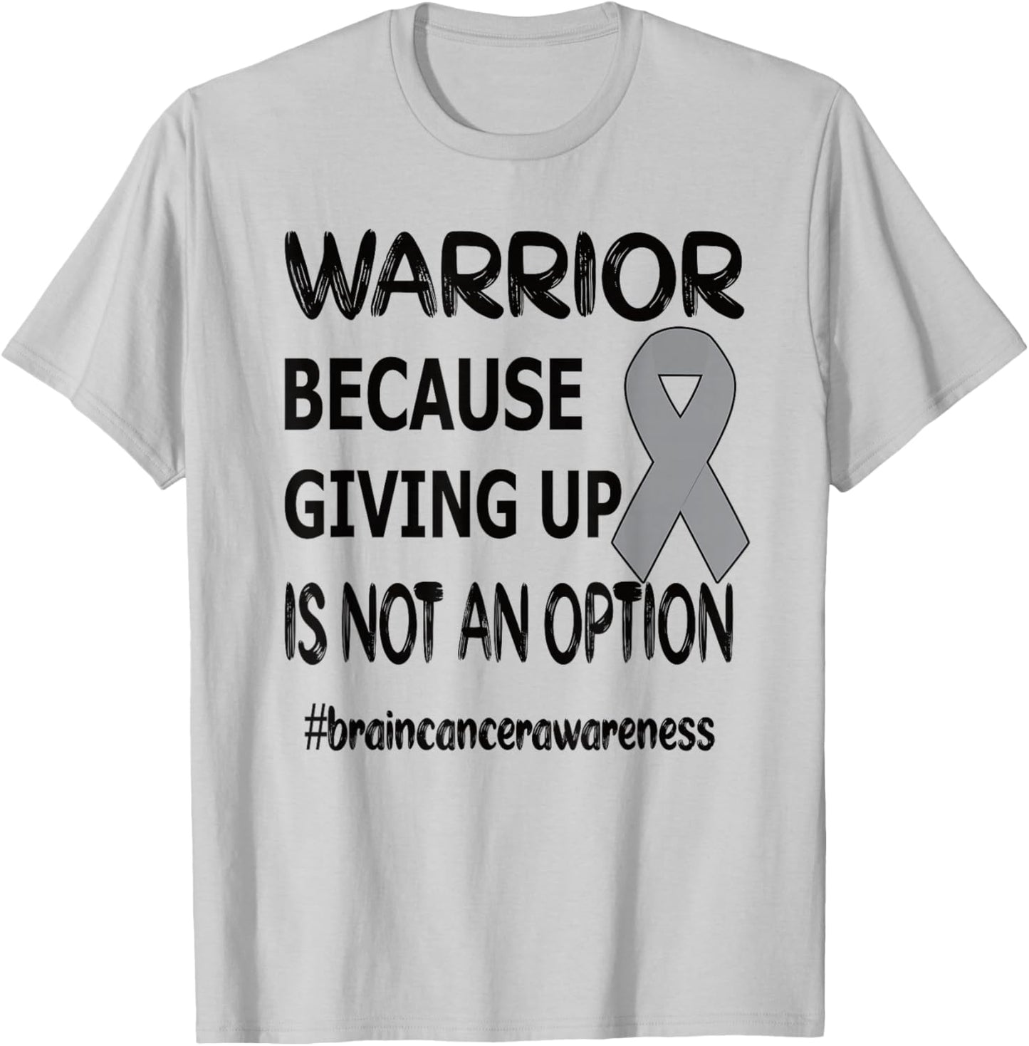 Brain Tumor Awareness Month Brain Tumor Warrior Brain Cancer Awareness Ribbon T-Shirt - T-Shirt | Ash