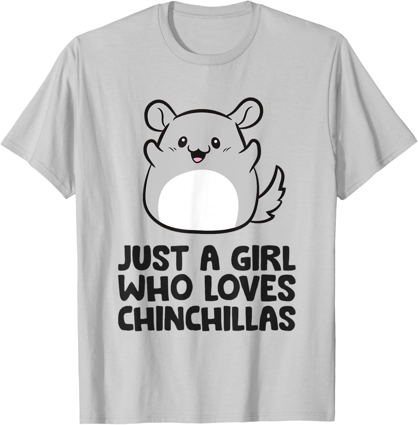Cute Chinchilla Just a Girl Who Loves Chinchillas T-Shirt - T-Shirt | Ash