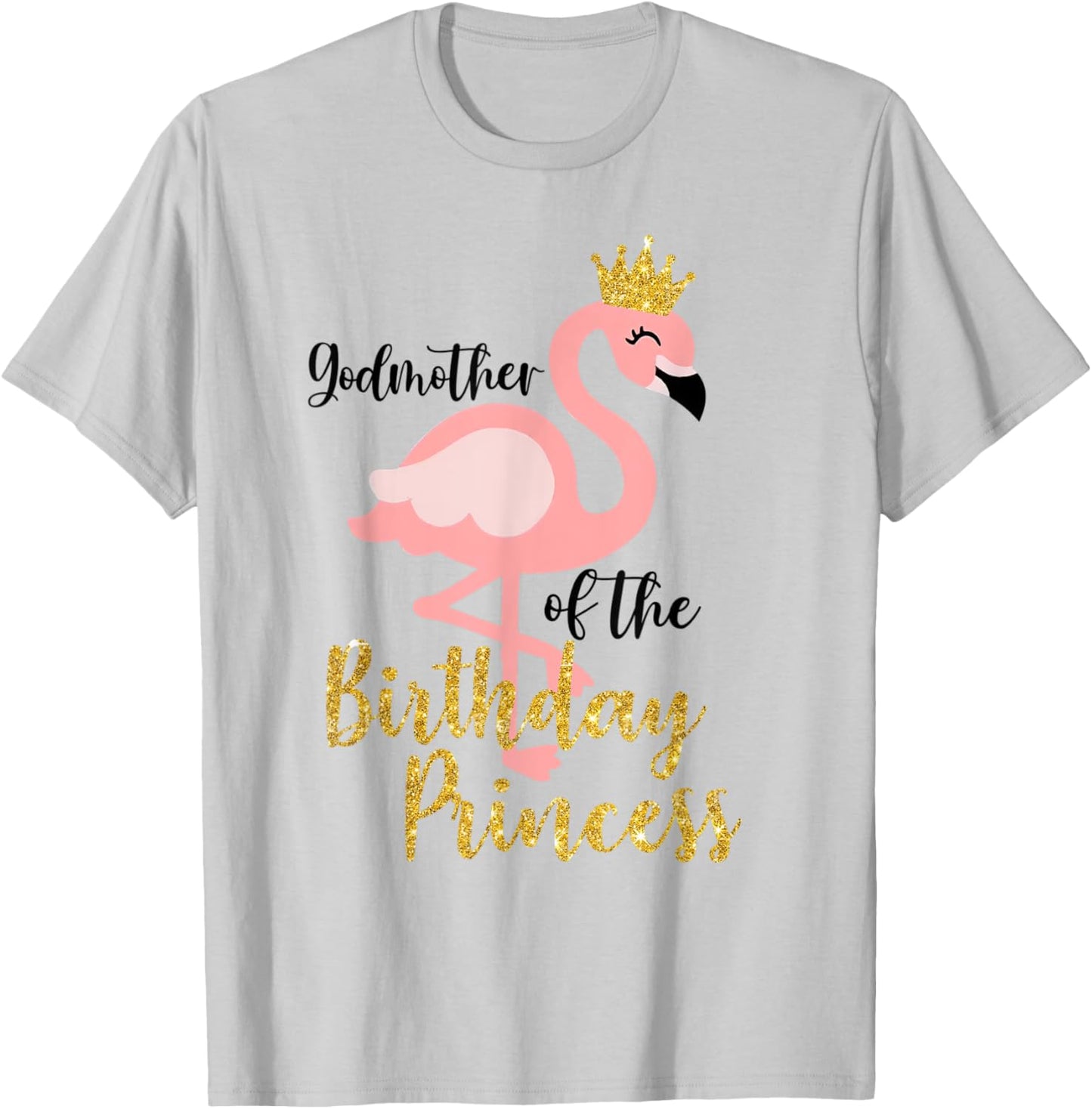 Godmother Of The Birthday Princess Shirt Flamingo Mama Mom T-Shirt - T-Shirt | Ash