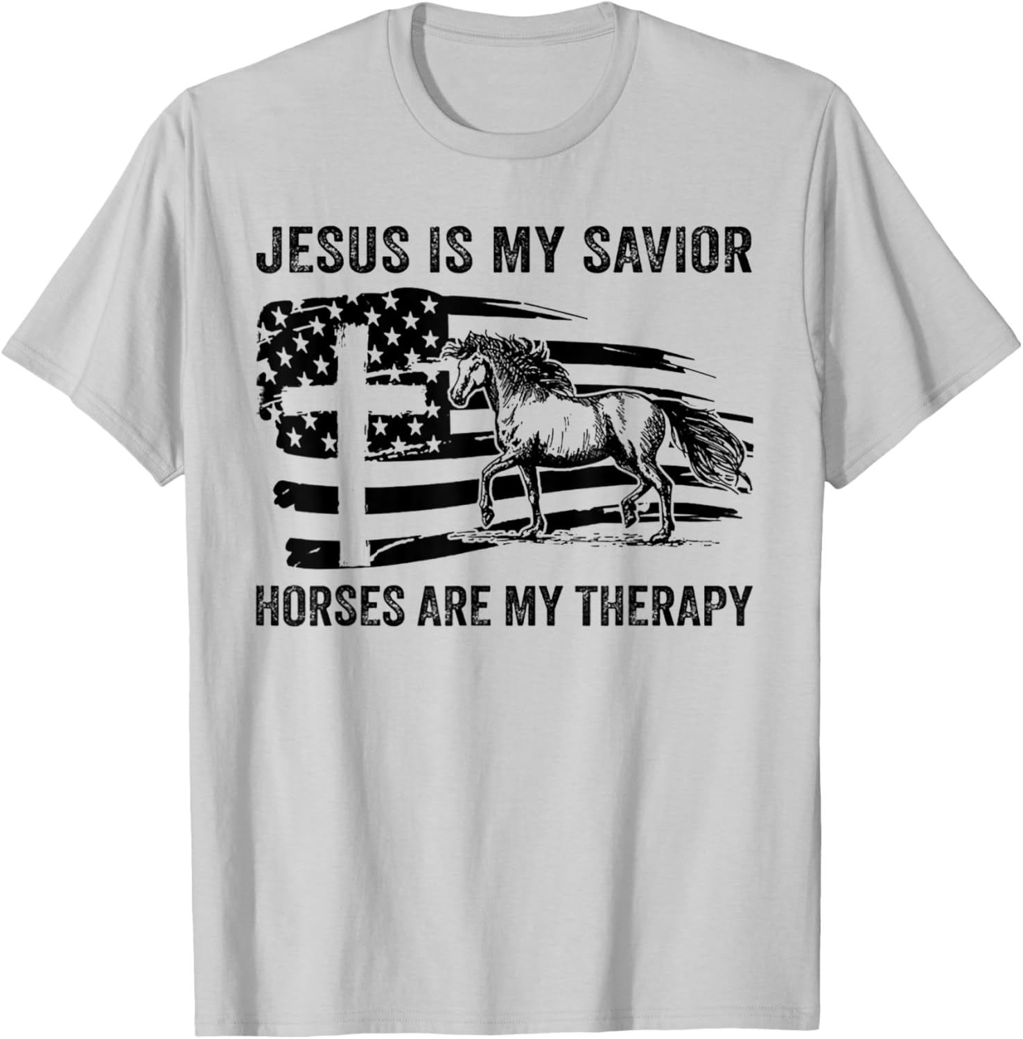 Jesus Is My Savior Horses Are My Therapy Flag Cross T-Shirt - T-Shirt | Ash