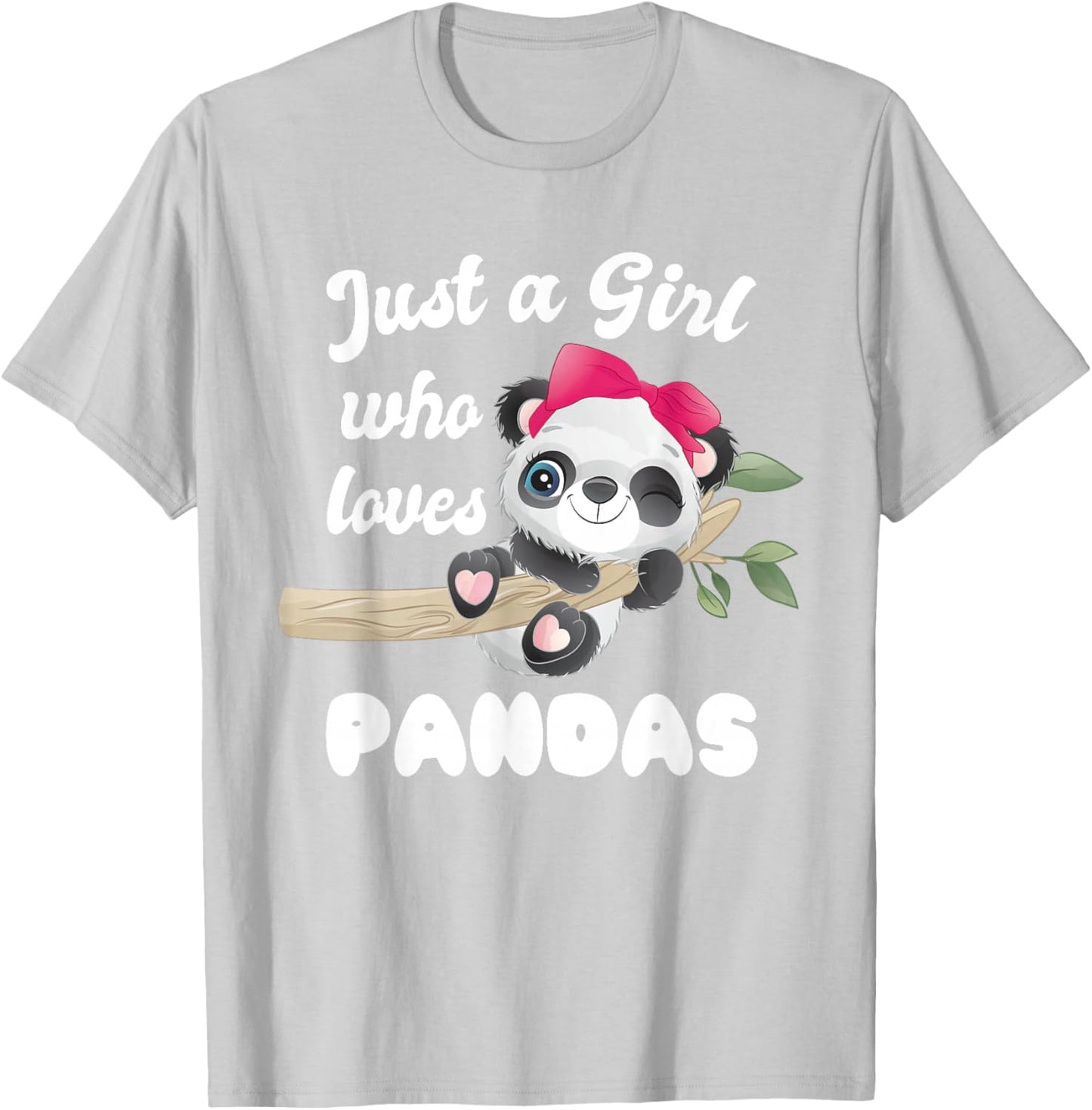 JUST A GIRL WHO LOVES PANDAS cute PANDA gifts for GIRLS T-Shirt - T-Shirt | Ash