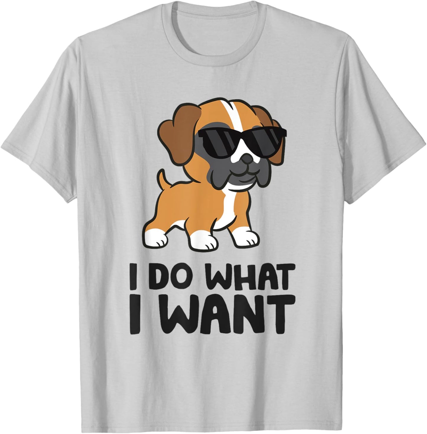 I Do What I Want Funny Boxer Dog Men Women Girls Kids T-Shirt - T-Shirt | Ash