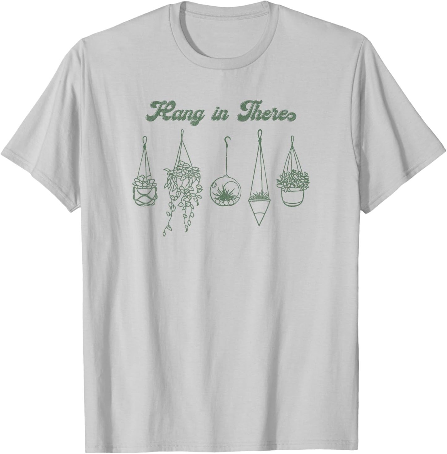 Trendy Hang In There Succulents & Houseplants T-Shirt - T-Shirt | Ash