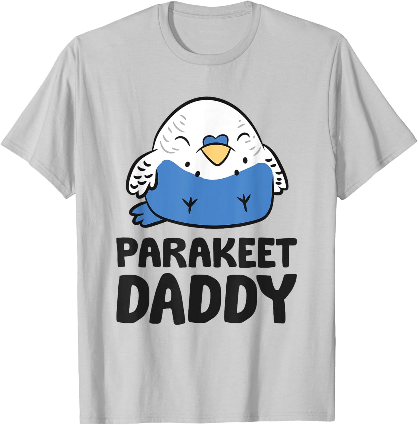 Parakeet Daddy Budgerigar Bird Budgie Papa Parakeet T-Shirt - T-Shirt | Ash