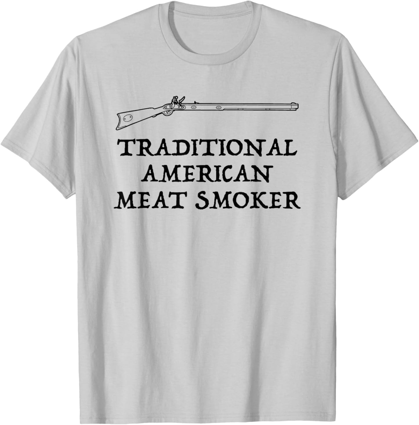 Muzzleloader American Meat Smoker funny Flintlock T-Shirt - T-Shirt | Ash