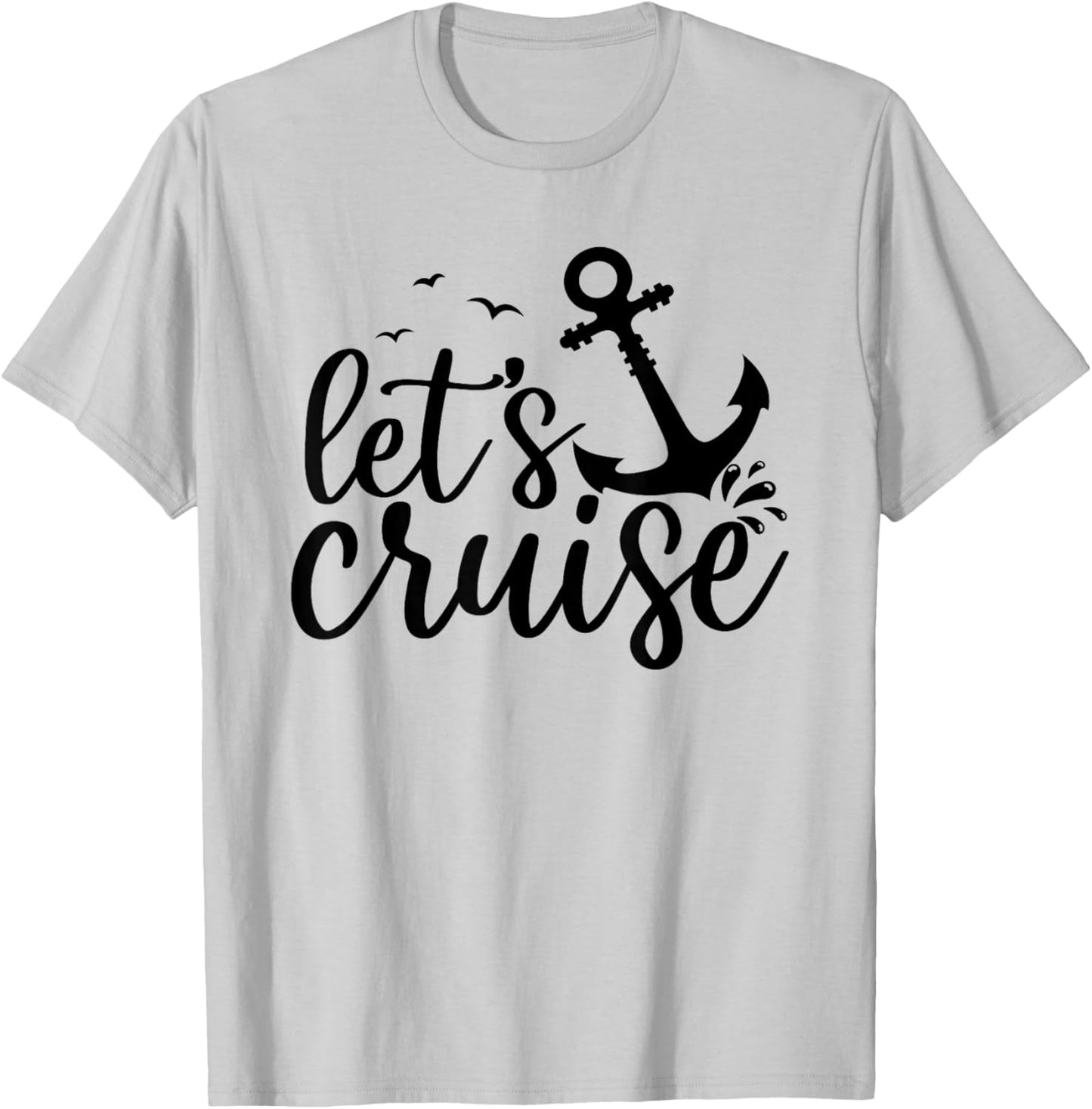 Let's Cruise Men Women Kids Vacation Family Matching Cruise T-Shirt - T-Shirt | Ash