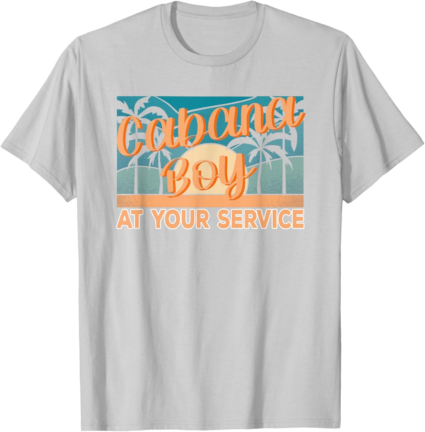 Cabana Boy at your service Pool Boy T-Shirt - T-Shirt | Ash