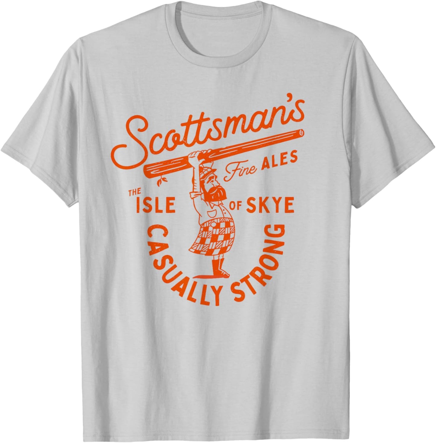 Scottsman's Isle Of Skye Fine Ales: Casually Strong Beer T-Shirt - T-Shirt | Ash