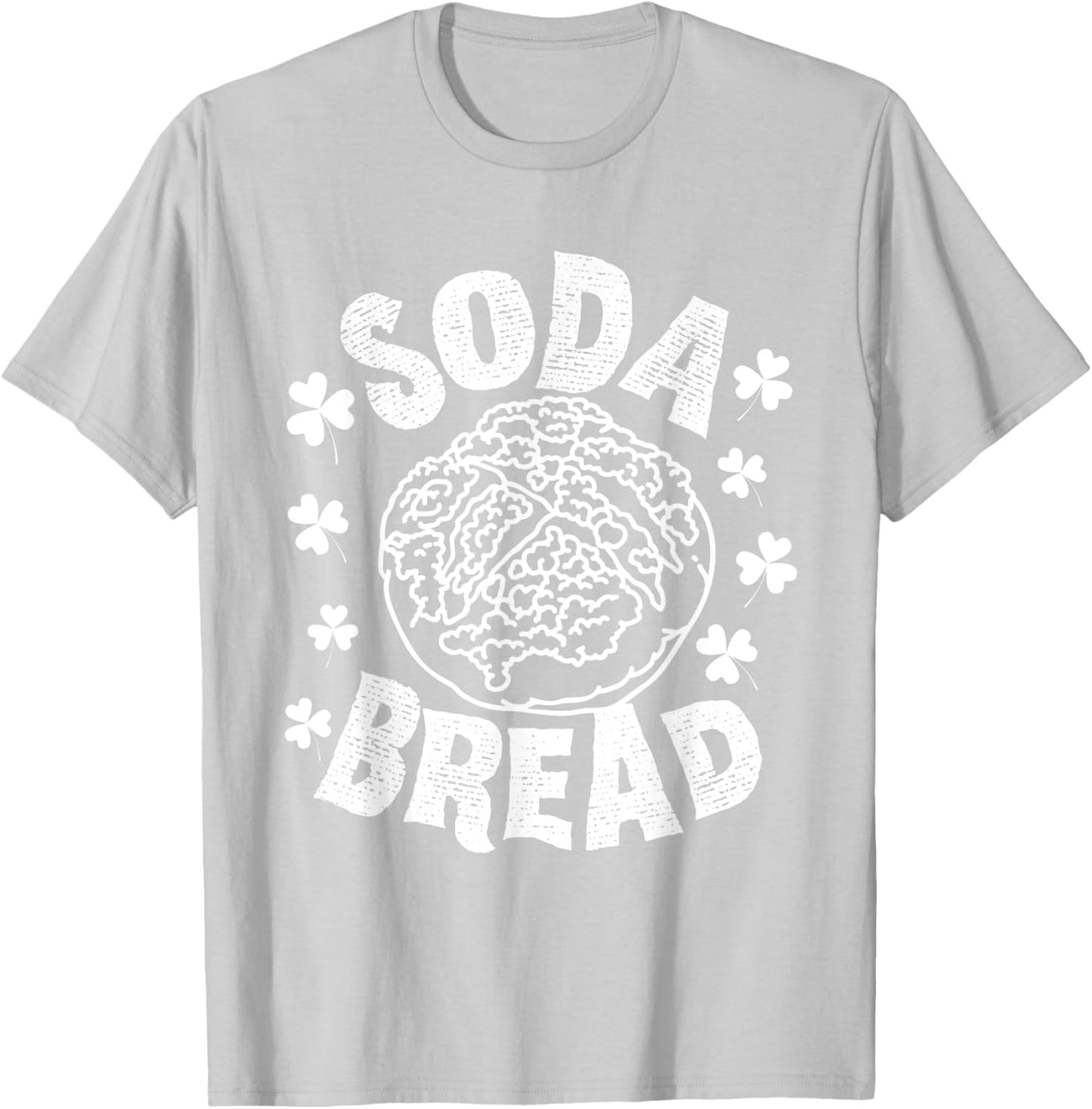 Irish Soda Bread Funny St Patricks Day T-Shirt - T-Shirt | Ash