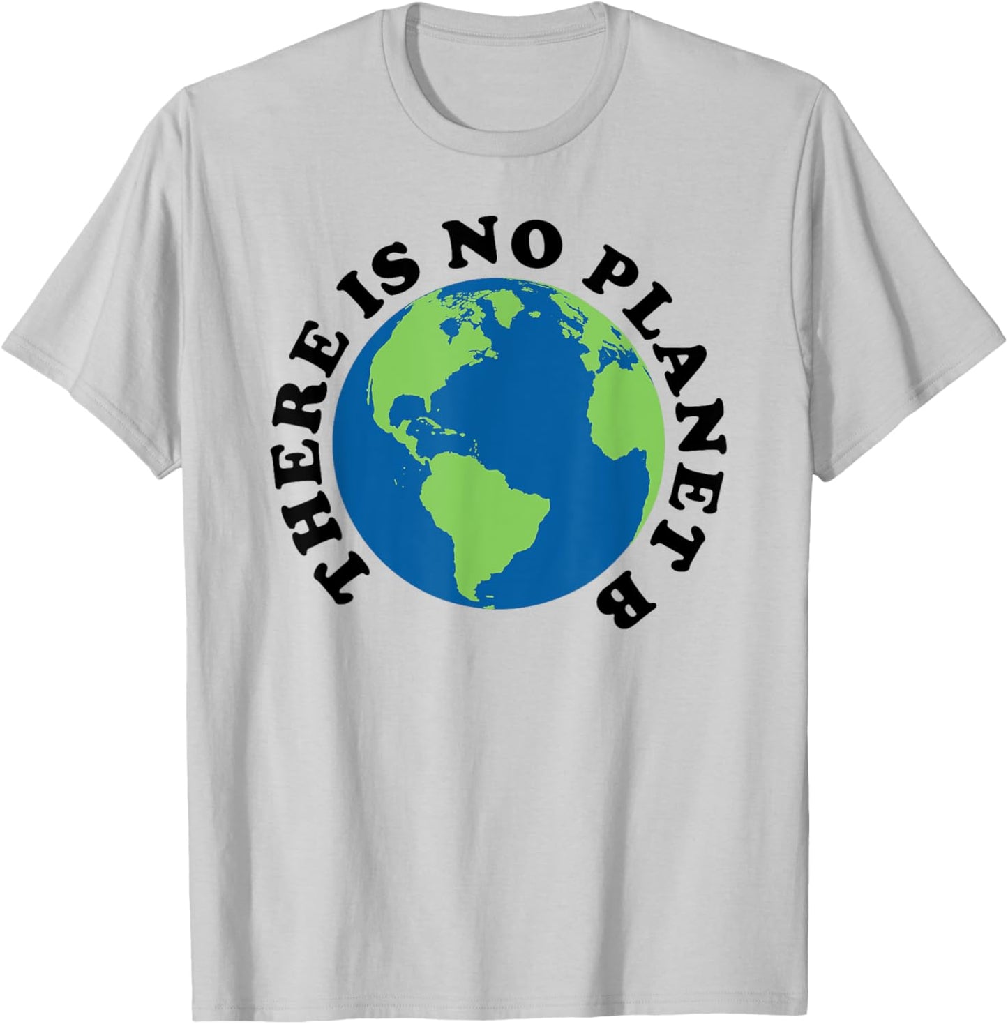 There is No Planet B T-Shirt - T-Shirt | Ash