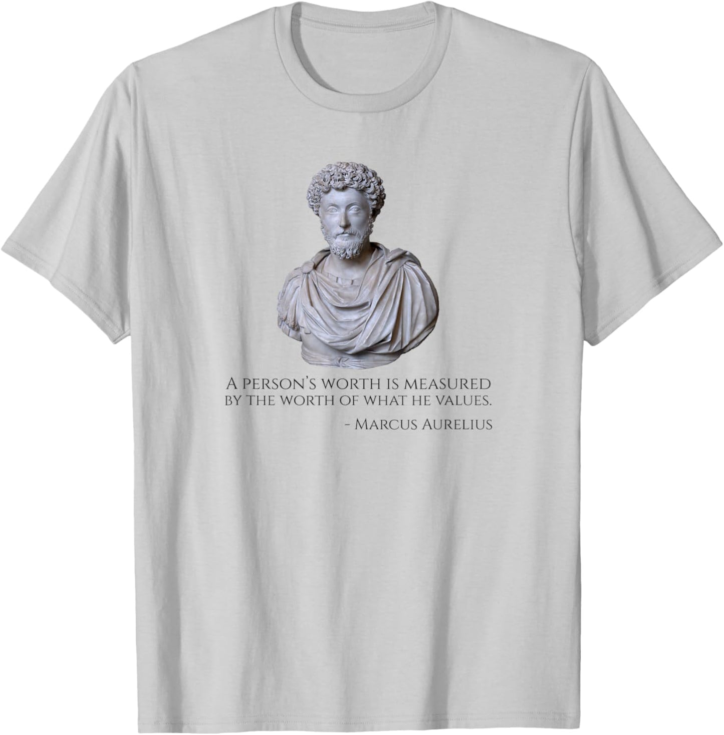 A person’s worth is measured by the worth of what he values T-Shirt - T-Shirt | Ash