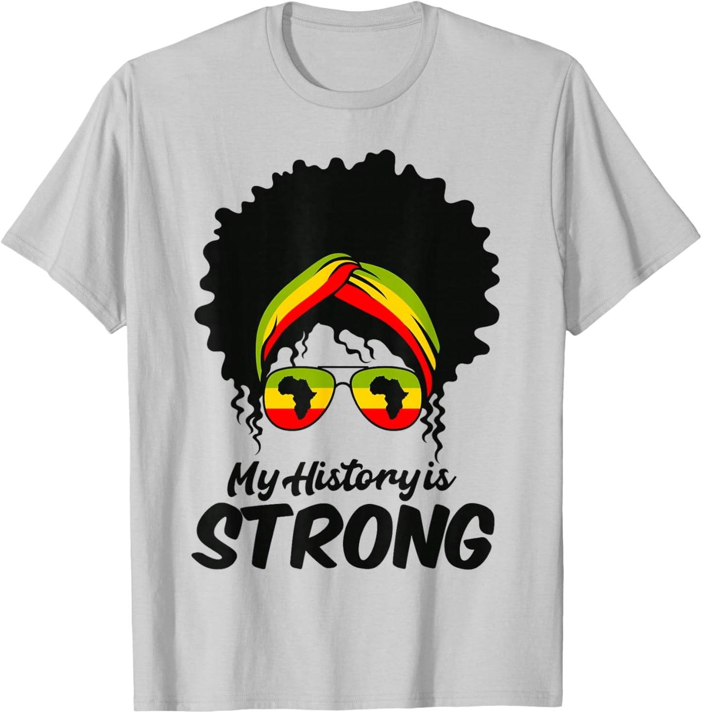 Black History Month My History Is Strong Woman Women T-Shirt - T-Shirt | Ash