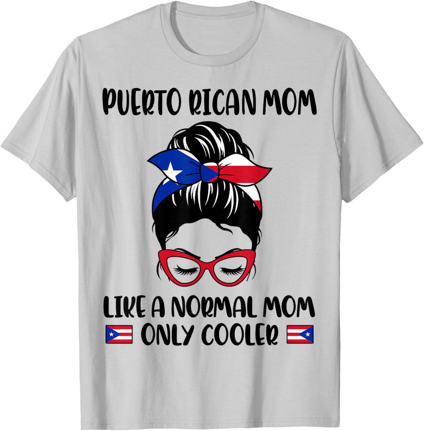 Puerto Rican Mom Like A Normal Mom Only Cooler Mother's Day T-Shirt - T-Shirt | Ash