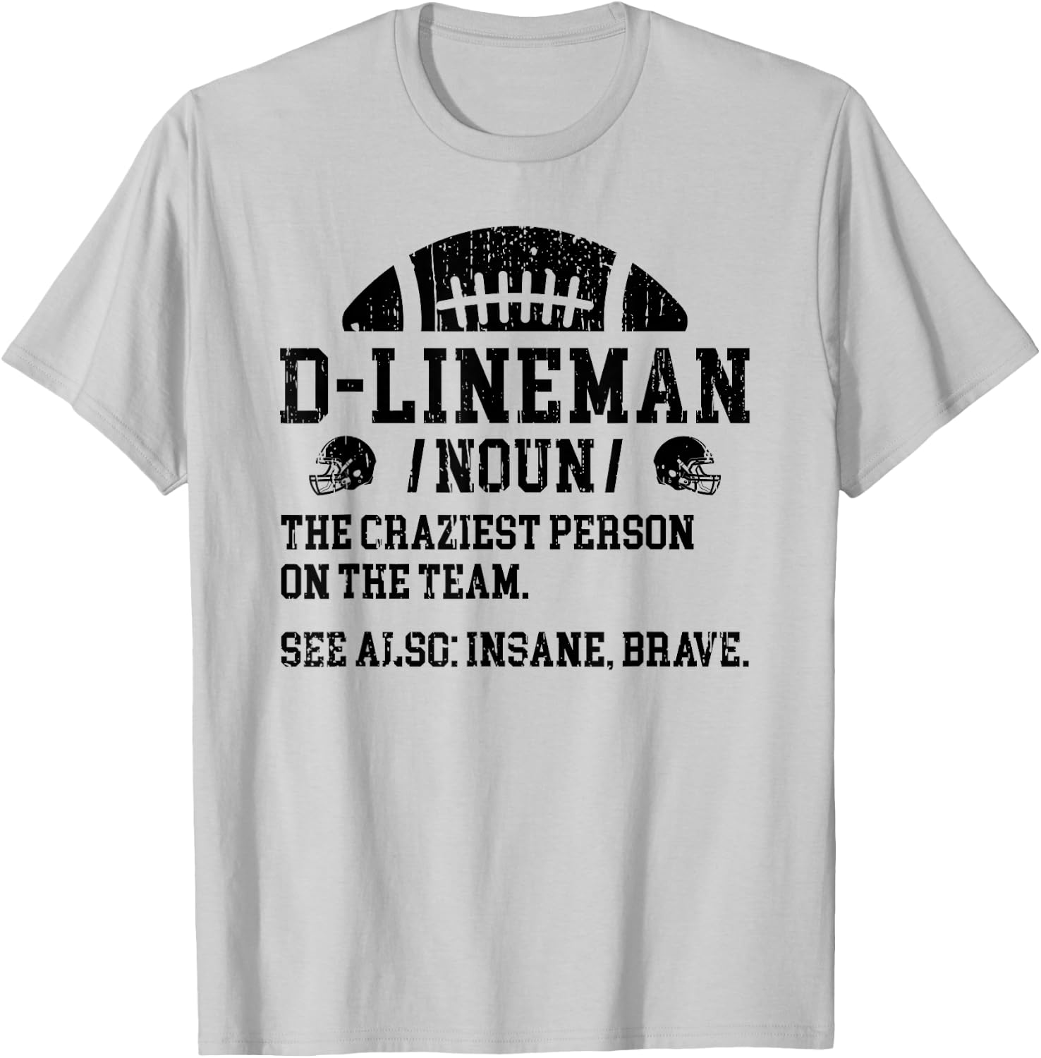 Funny D-Line For Defensive Lineman Football , Grey, Small, Regular Fit, Short Sleeve, , Polyester 100%, Modern, Football-Themed Design, -Adults, Football Players T-Shirt - T-Shirt | Ash