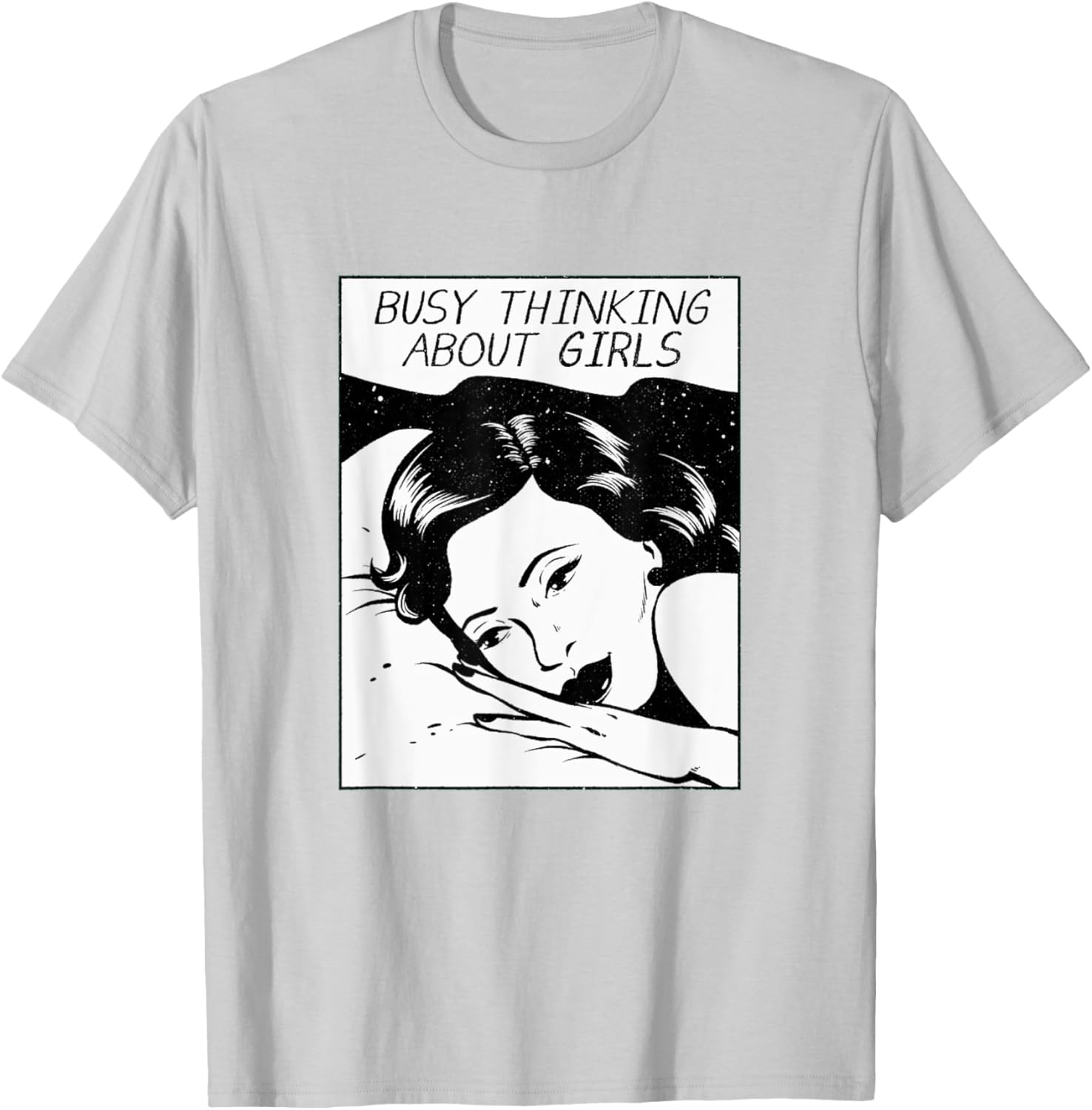 Busy Thinking About Girls T-Shirt - T-Shirt | Ash