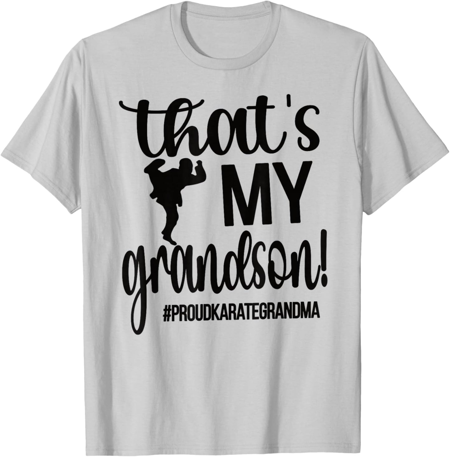 That's My Grandson Proud Karate Grandma T-Shirt - T-Shirt | Ash