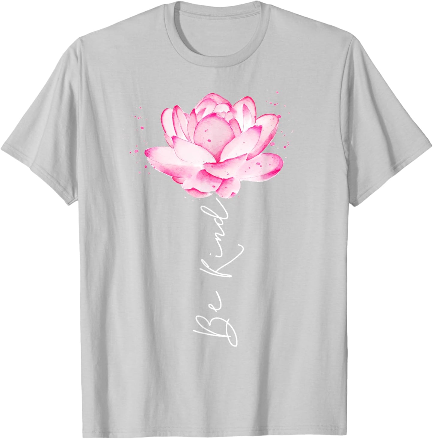 Floral Watercolor Lotus Flower Be Kind For Teen Girls Women T-Shirt - T-Shirt | Ash