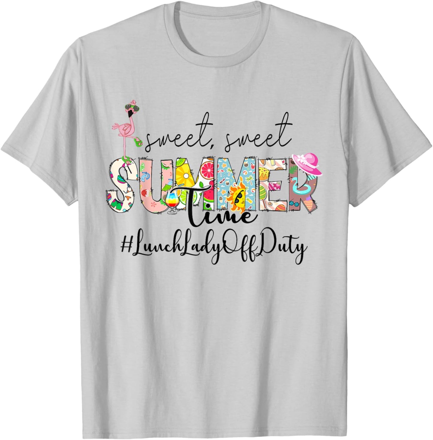 Sweet Summer Time Lunch Lady Off Duty Last Day Of School T-Shirt - T-Shirt | Ash
