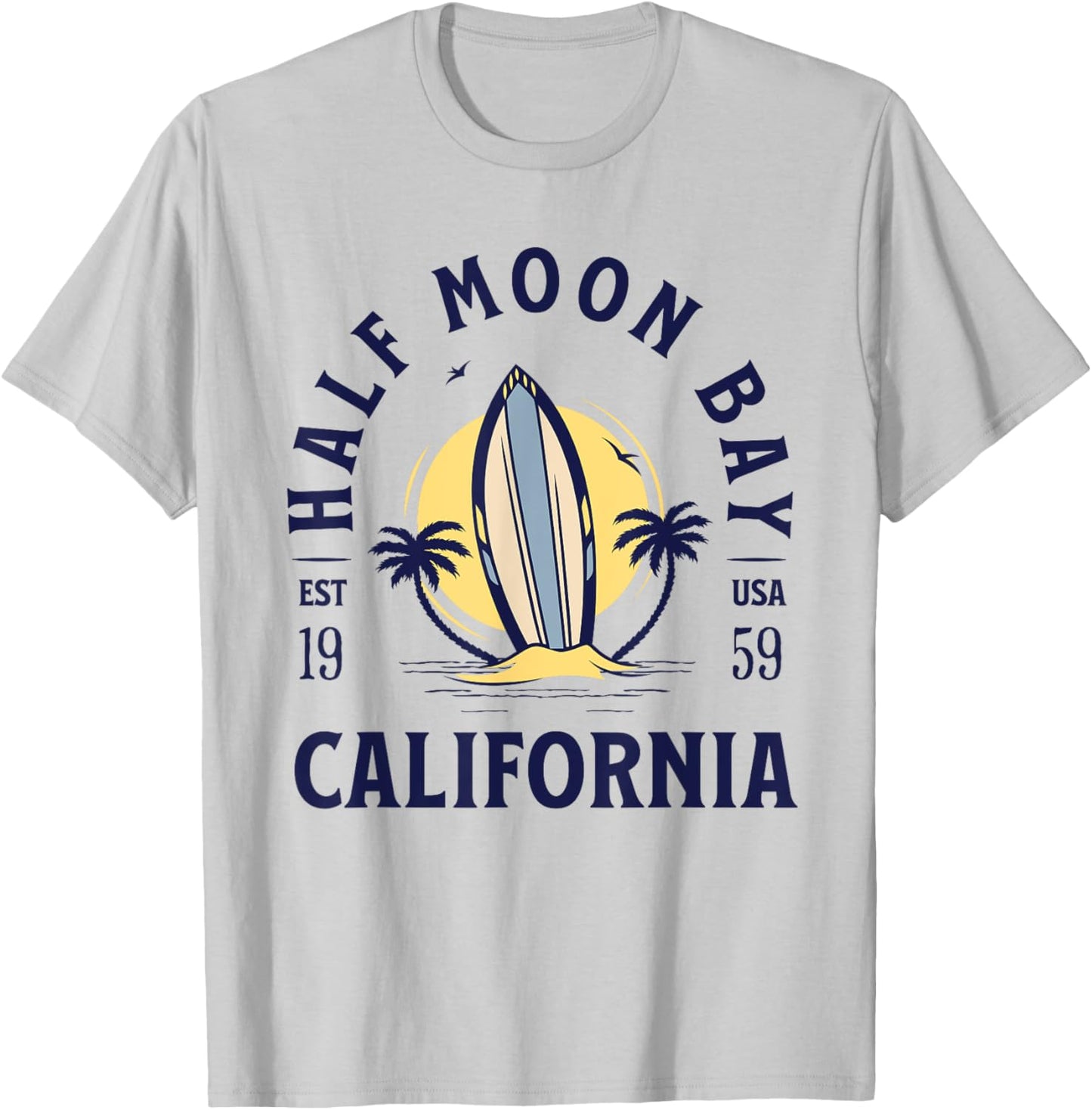 Half Moon Bay California Beach Surf Summer Vacation Vintage Men Women Kids T-Shirt - T-Shirt | Ash