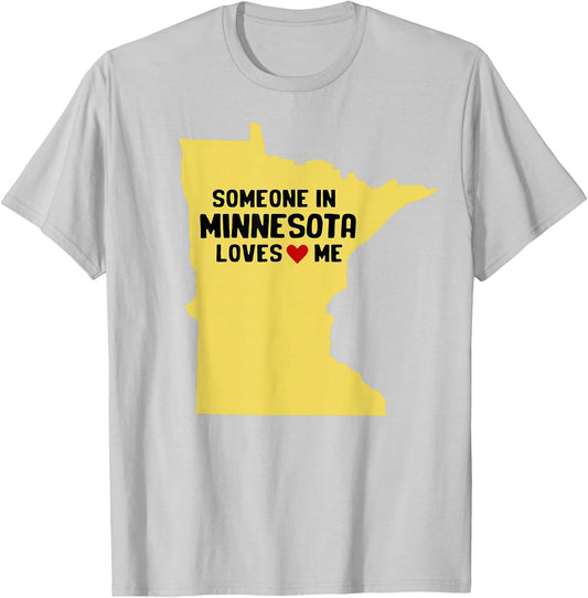 Someone In Minnesota Loves Me North Star State T-Shirt - T-Shirt | Ash