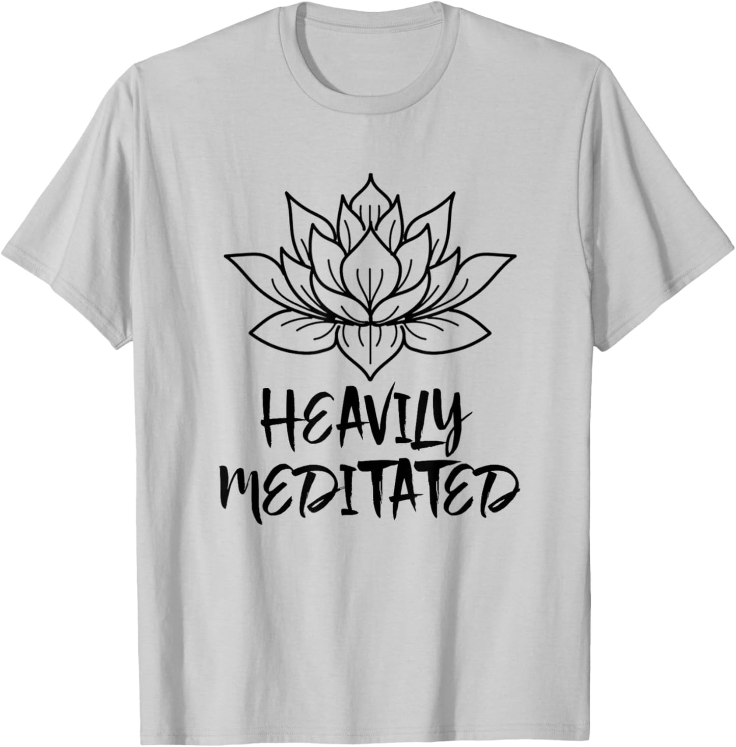 Heavily Meditated - Funny Yoga T-Shirt - T-Shirt | Ash