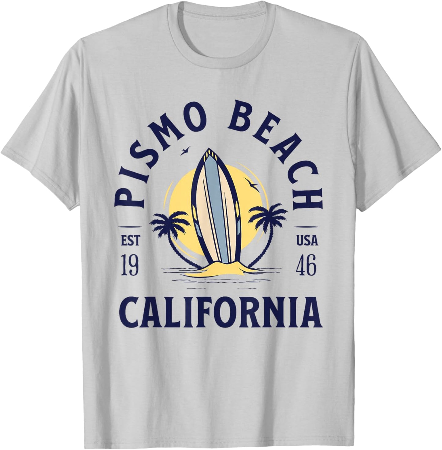 Pismo Beach California Surf Summer Vacation Vintage T-Shirt - T-Shirt | Ash