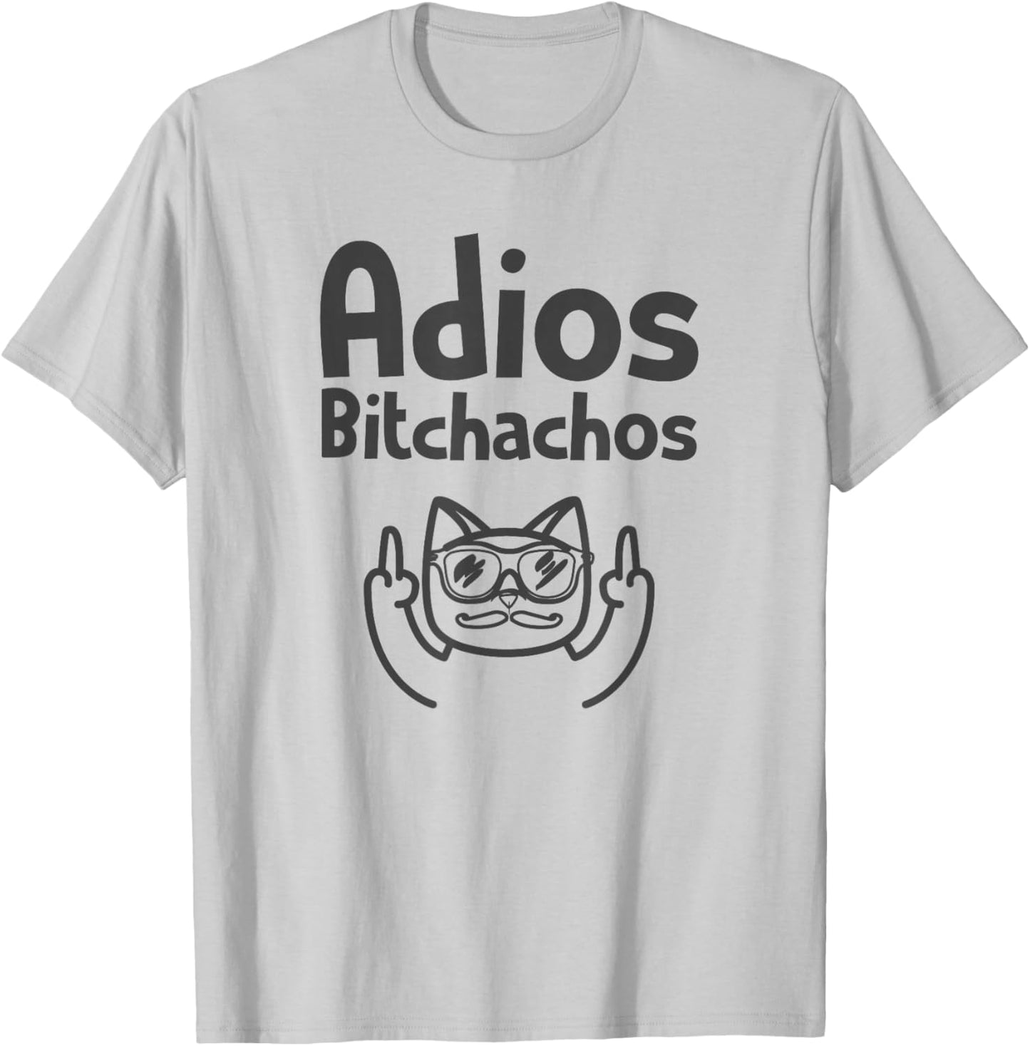 Cat Adios Bitchachos Cinco De Mayo Middle Finger T-Shirt - T-Shirt | Ash