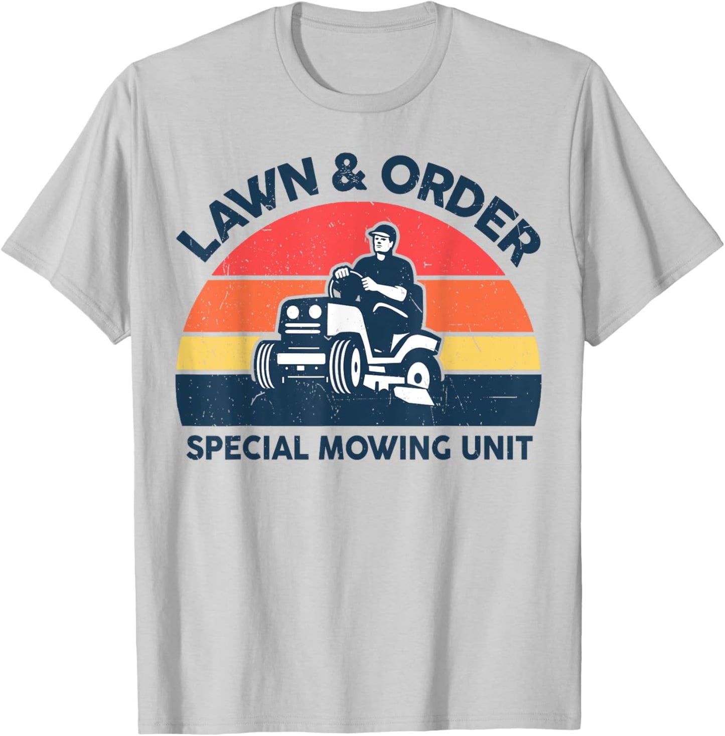 Lawn Order Special Mowing Unit Funny Mower Gardening Dad T-Shirt - T-Shirt | Ash