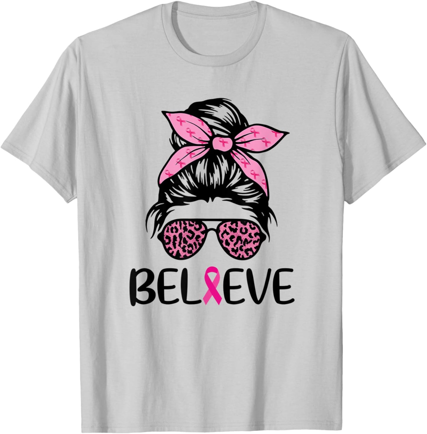 Believe Messy Bun Leopard Ribbon Breast Cancer Awareness T-Shirt - T-Shirt | Ash