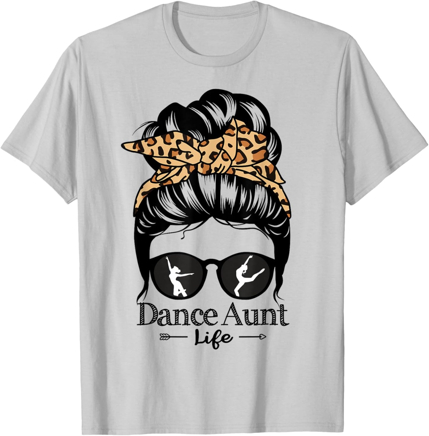 Dance Aunt Messy Bun Hair Funny Leopard Dancer T-Shirt - T-Shirt | Ash