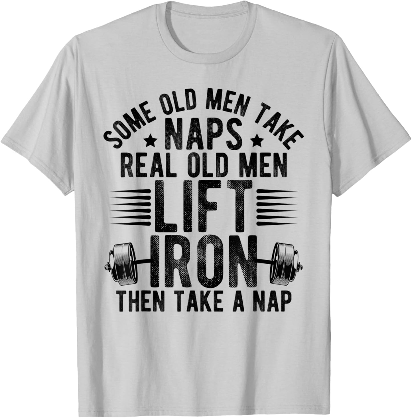 Old Men Gag Workout Gym Fitness Exercise Weightlifting Dad T-Shirt - T-Shirt | Ash