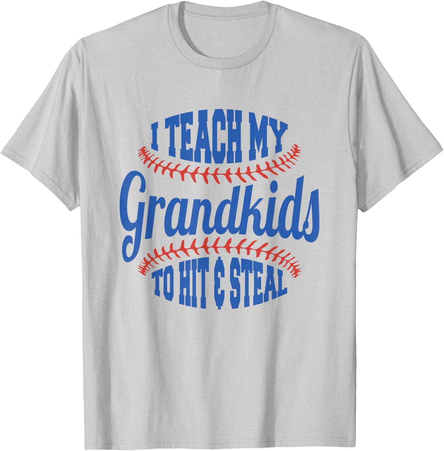 Baseball Grandpa I Teach My Grandkids to Hit and Steal T-Shirt - T-Shirt | Ash
