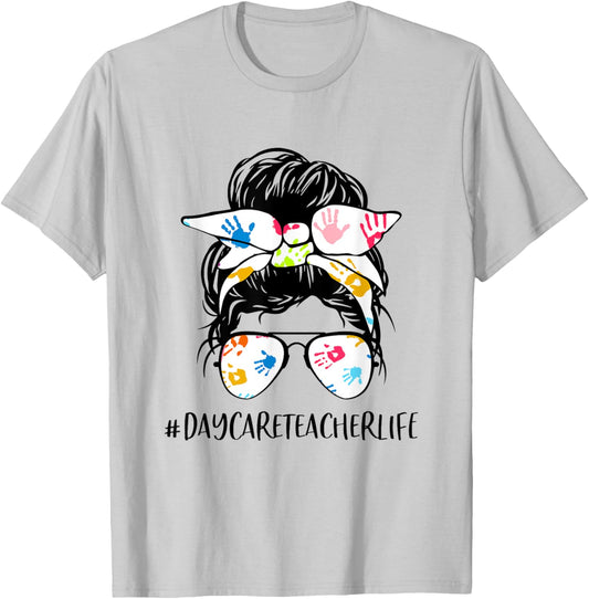 Daycare Teacher Life Messy Bun Hair Glasses Back to School Women T-Shirt - T-Shirt | Ash