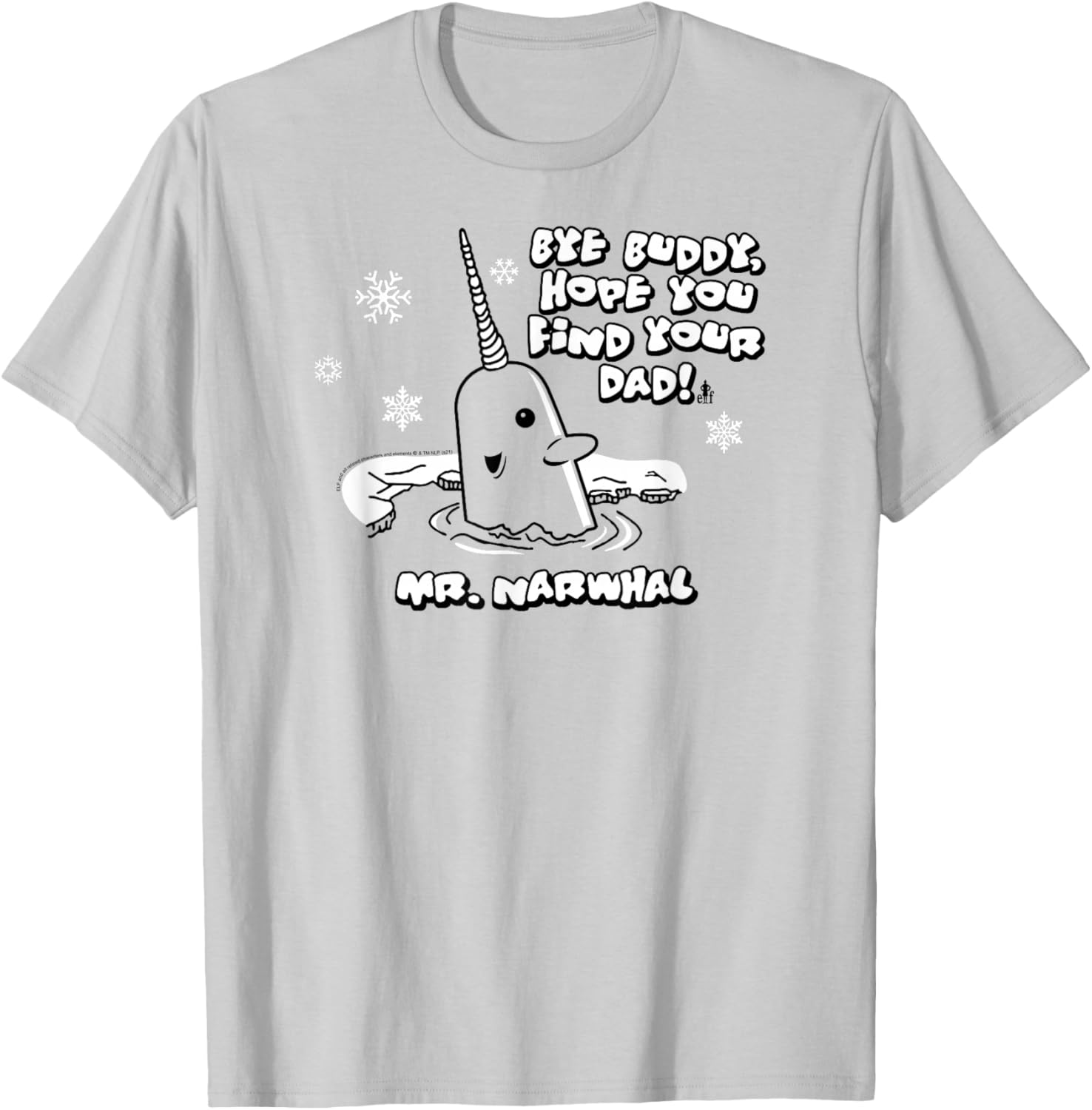 Elf Mr. Narwhal Bye Buddy Funny Christmas T-Shirt - T-Shirt | Ash
