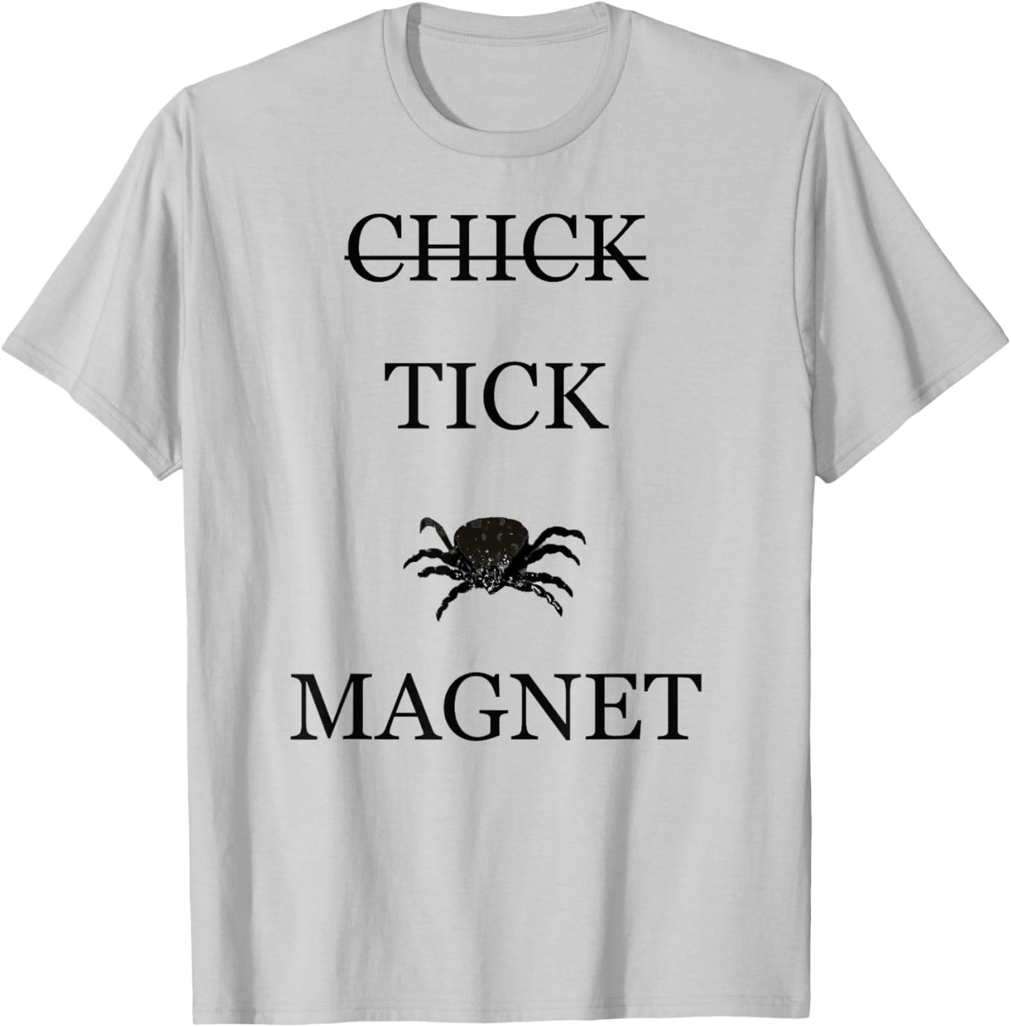 Tick Magnet T-Shirt - T-Shirt | Ash