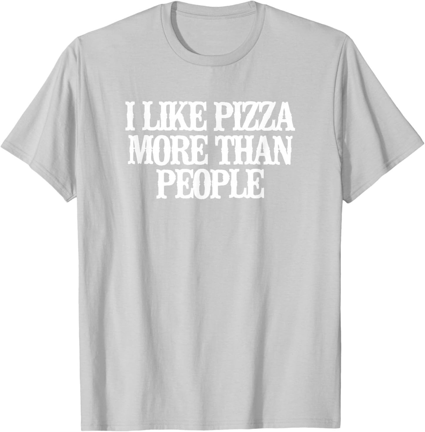 Minimalist Funny I Like Pizza More Than People T-Shirt - T-Shirt | Ash