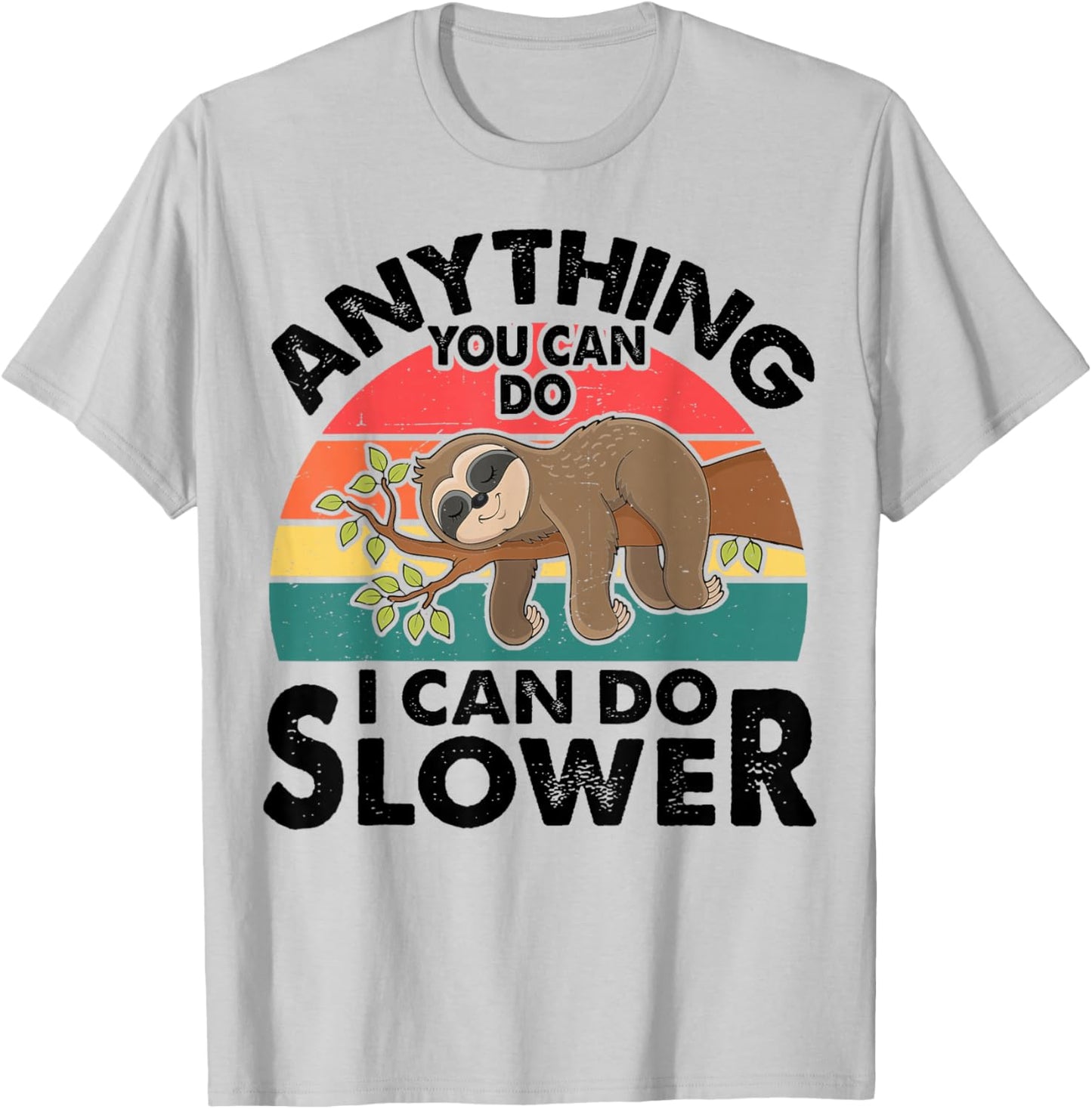 Funny Sleep Sloth T Shirt Anything You Can Do Men Women Gift T-Shirt - T-Shirt | Ash