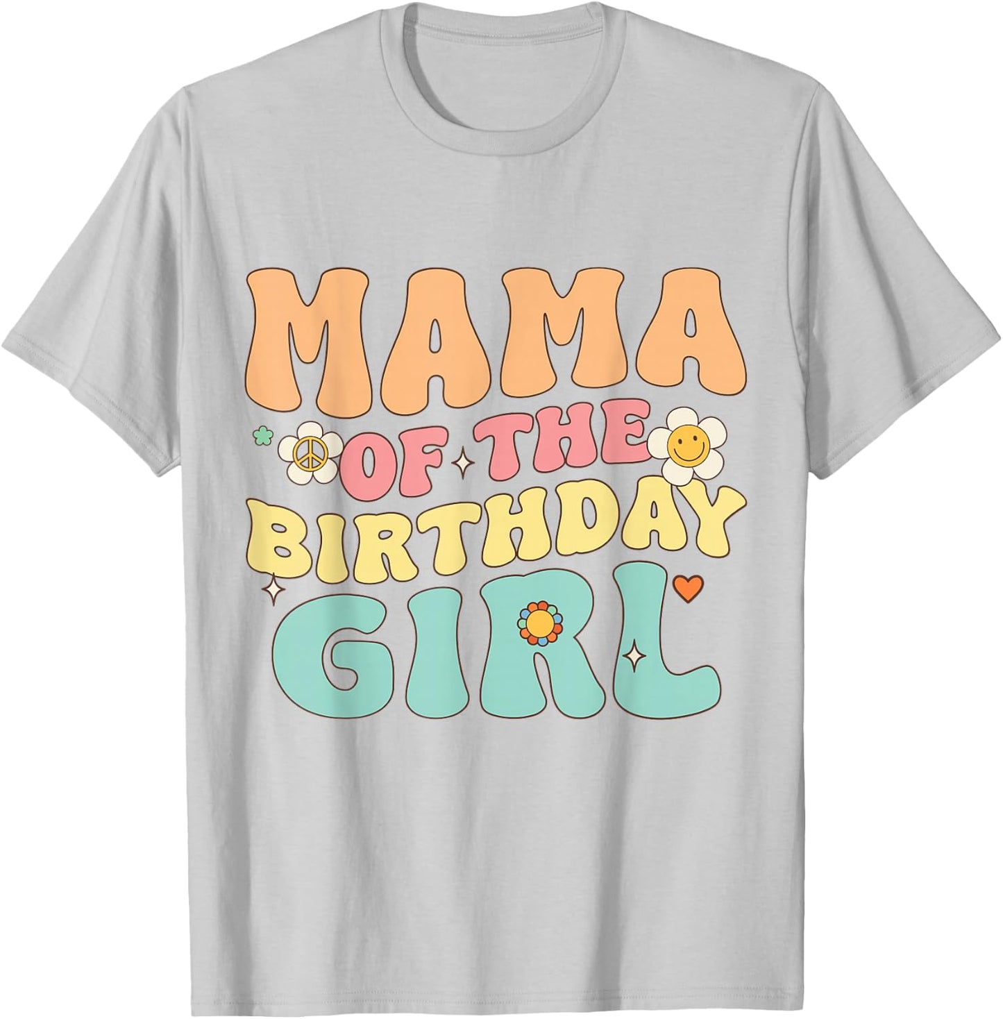 Mama of The Birthday Girl Retro Groovy Themed Aesthetic T-Shirt - T-Shirt | Ash