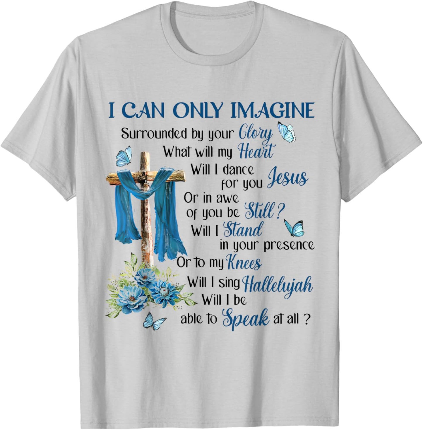 I Only Can Imagine Faith Christian Cross Butterfly Jesus T-Shirt - T-Shirt | Ash