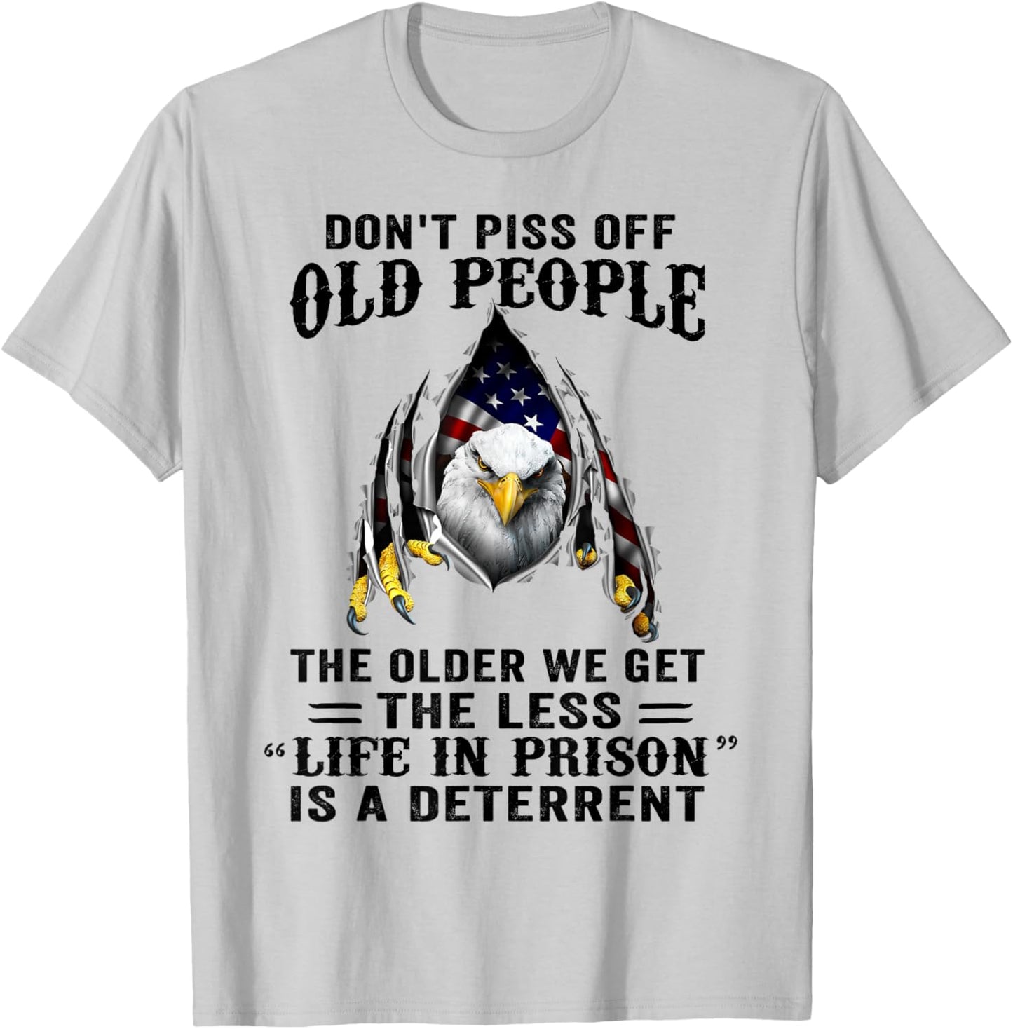 Don't Piss Off Old People The Older We Get Eagle & US Flag T-Shirt - T-Shirt | Ash