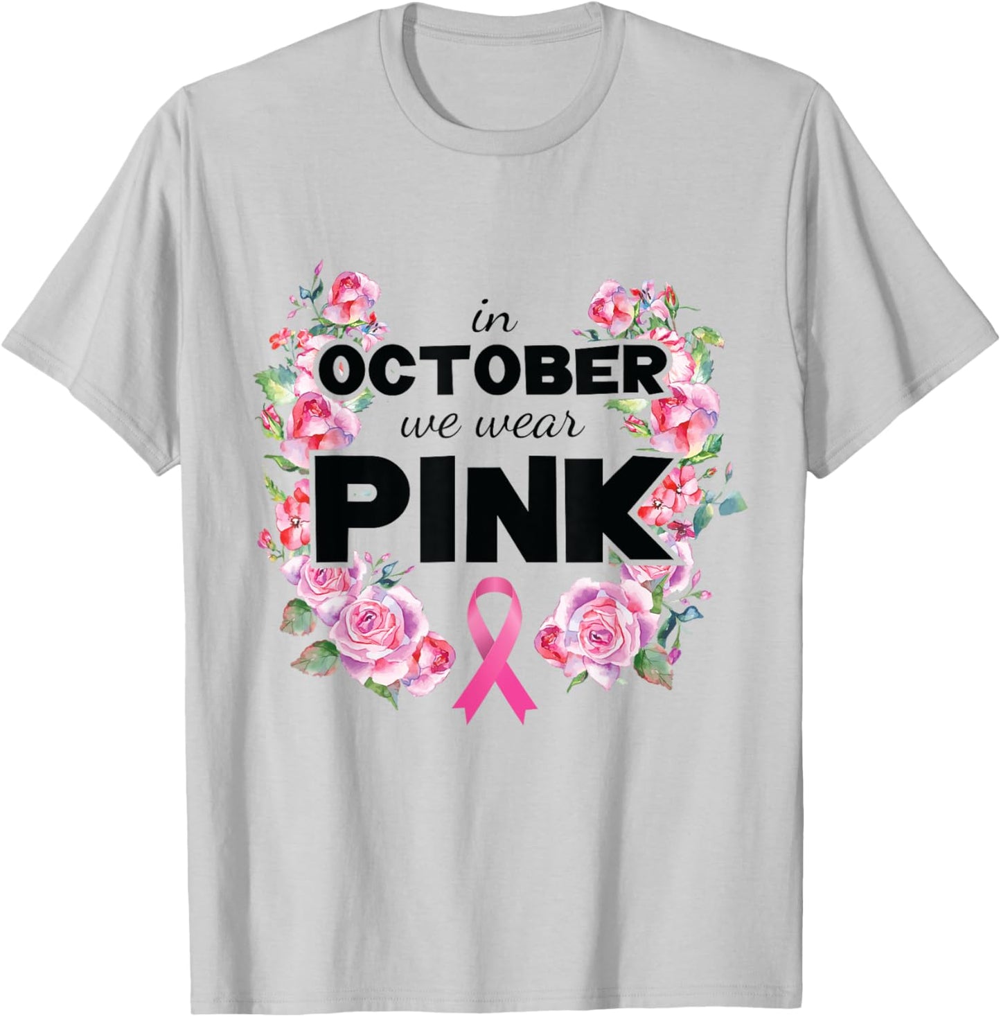 Breast Cancer Awareness Shirt Women Wear Pink T-Shirt - T-Shirt | Ash