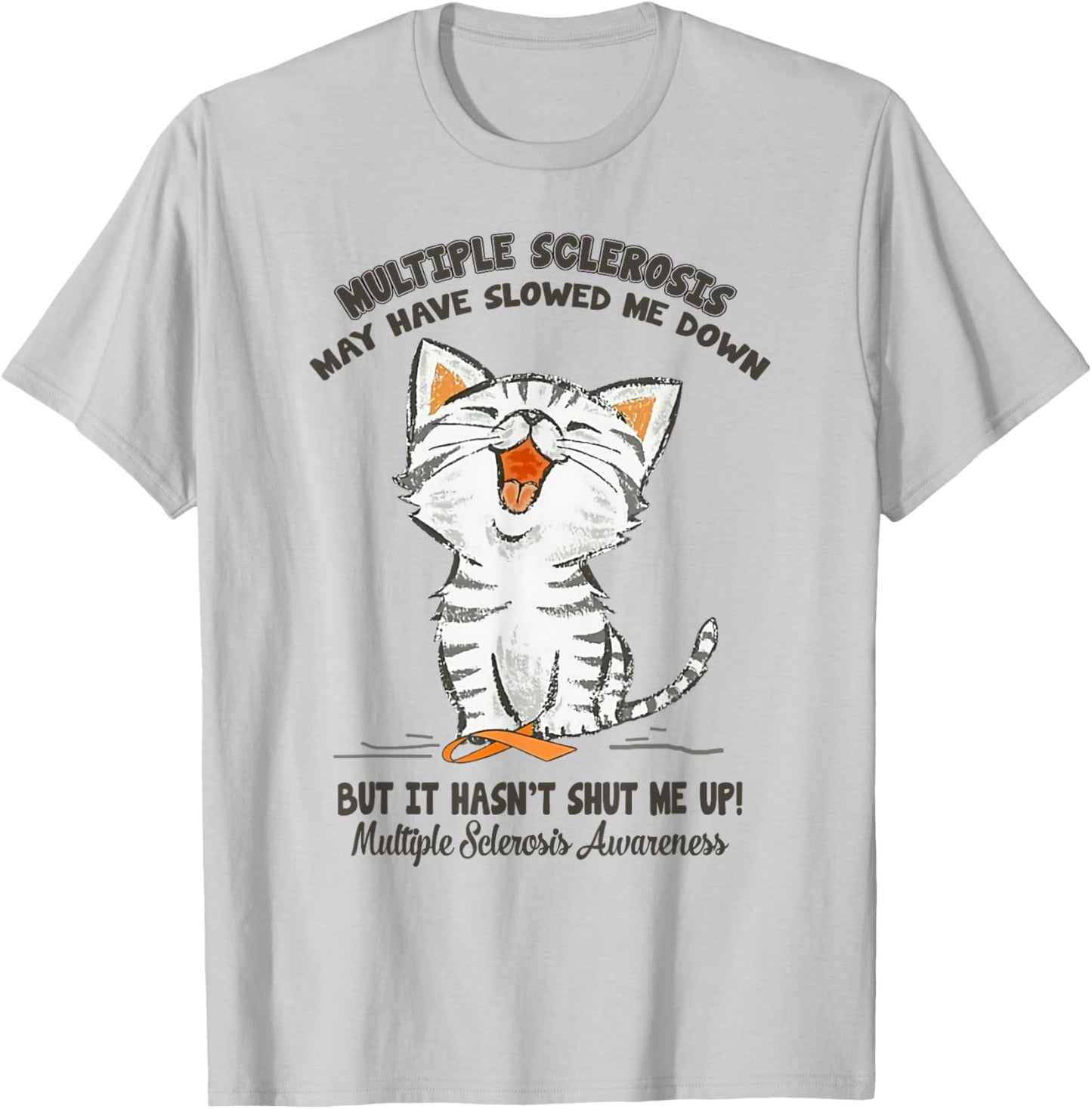 Multiple Sclerosis May Have Slowed Me Down Cat Lover Women T-Shirt - T-Shirt | Ash
