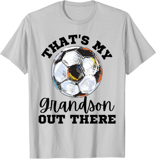 That's My Grandson Out There Soccer Funny Soccer Grandma T-Shirt - T-Shirt | Ash