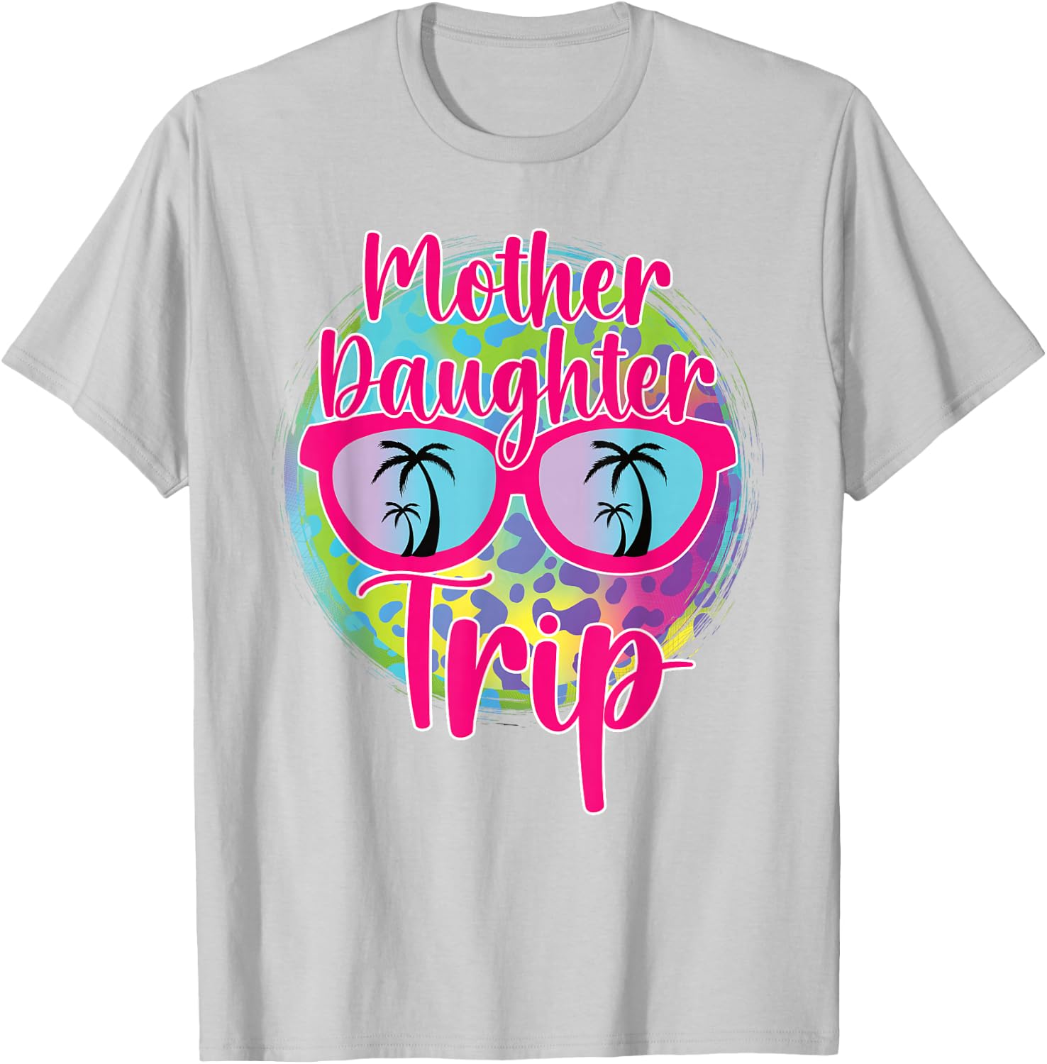 Mother Daughter Trip 2025 Mom Daughter Vacation Travel 2025 T-Shirt - T-Shirt | Ash