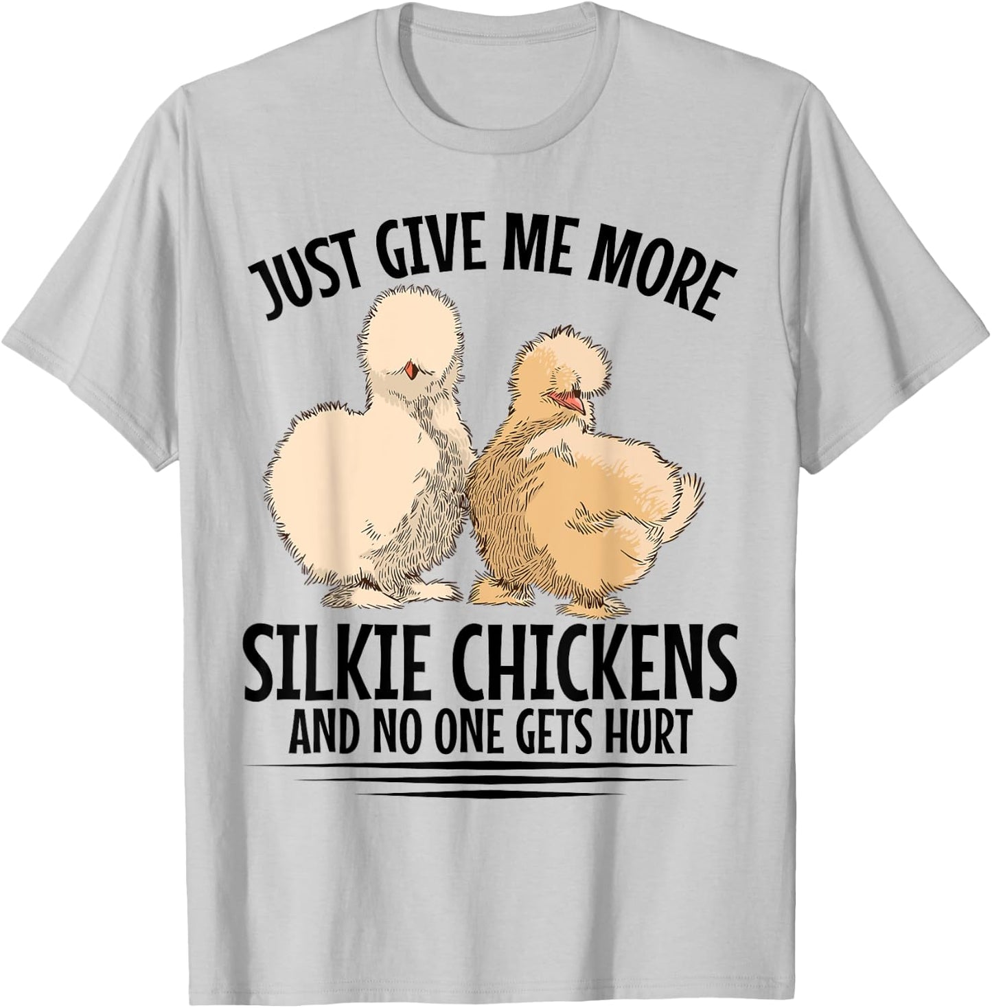 Silkie Chicken Toys Silkie Chicken Food Silkie Owner T-Shirt - T-Shirt | Ash