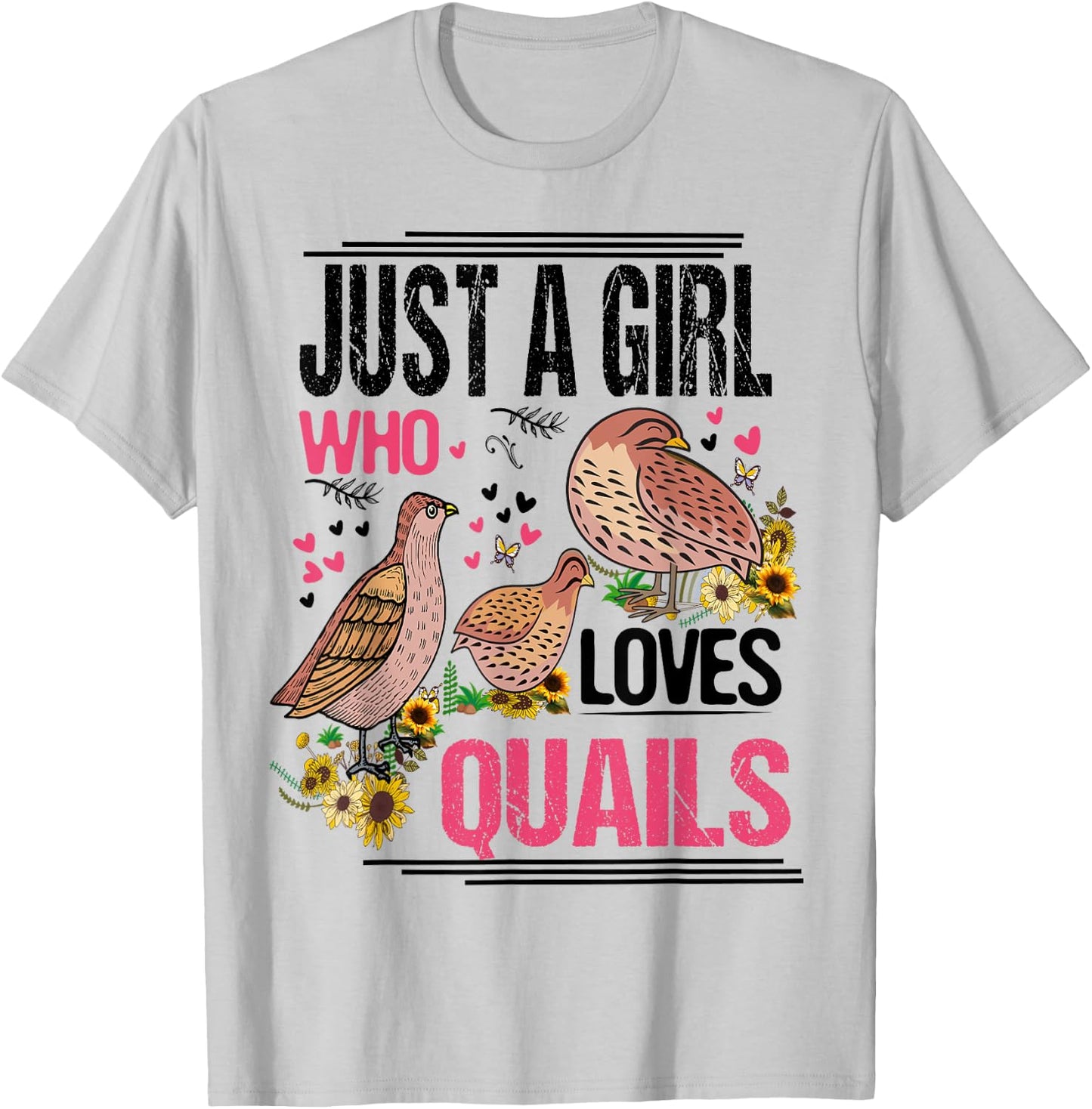 Just A Girl Who Loves Quails Funny Quails Lovers Floral Bird T-Shirt - T-Shirt | Ash
