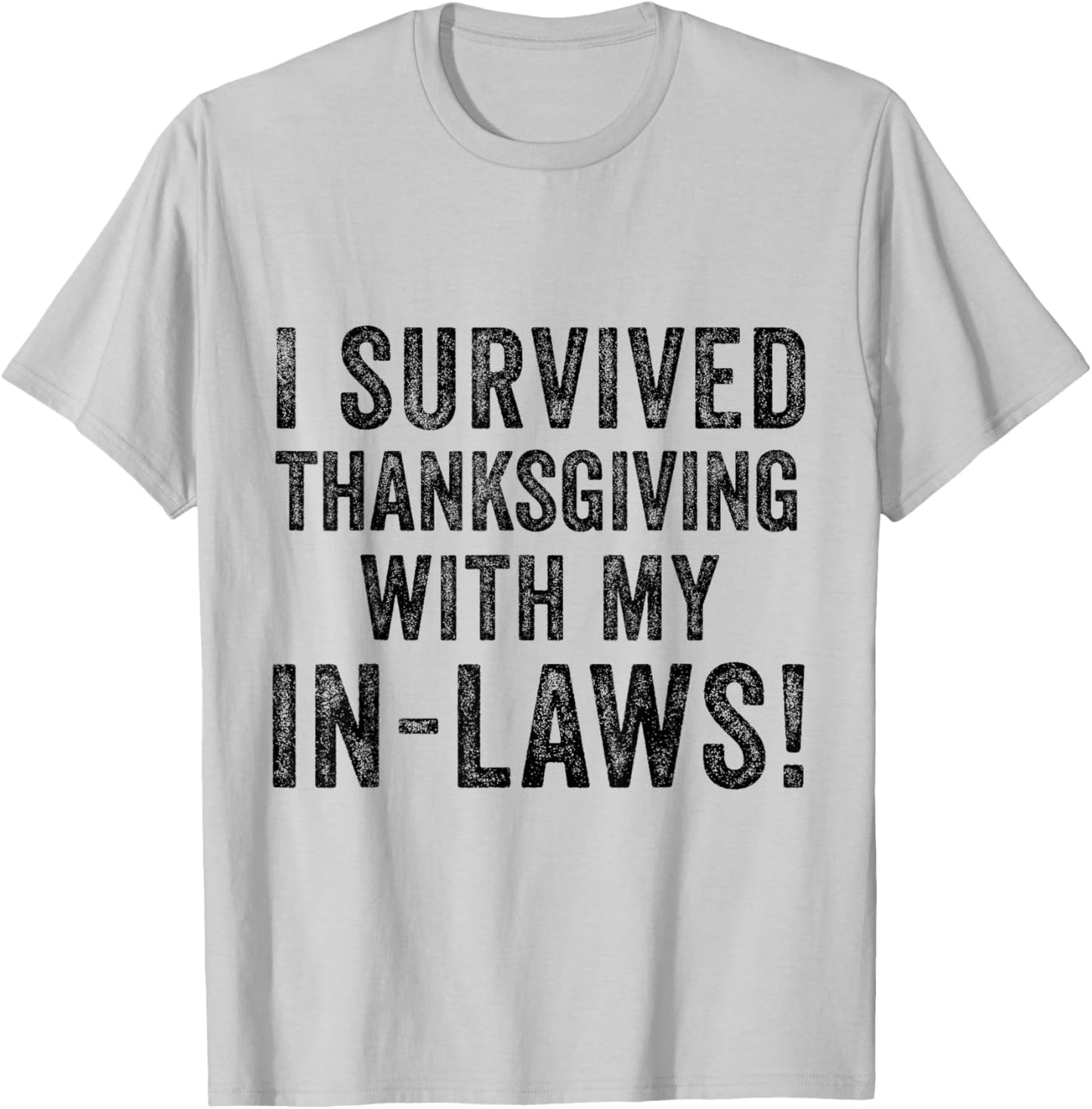 Funny I Survived Thanksgiving with My In Laws Turkey Gag T-Shirt - T-Shirt | Ash